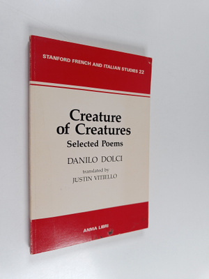 Danilo Dolci : Creature of creatures : selected poems