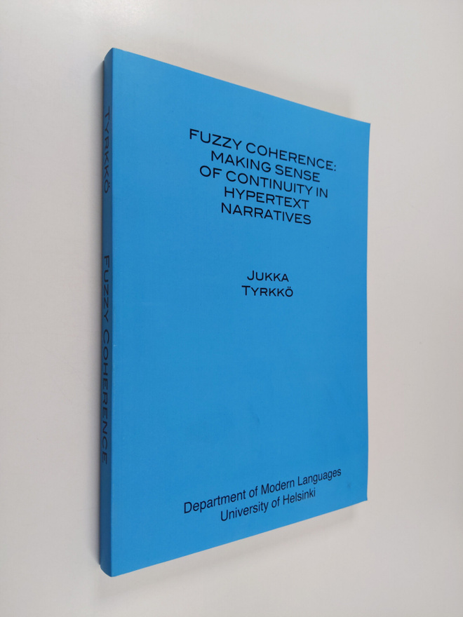 Jukka Tyrkkö : Fuzzy Coherence : Making Sende of Continui...