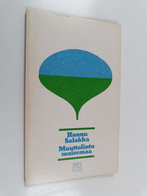 Hannu Salakka : Muuttolintumaisemaa : runoja