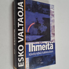 Esko Valtaoja : Ihmeitä : kävelyretkiä kaikkeuteen - pikkukuva 1