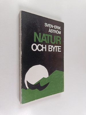 Sven-Erik Åström : Natur och byte : ekologiska synpunkter...