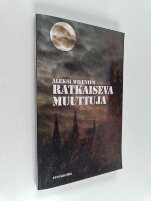 Aleksi Wilenius : Ratkaiseva muuttuja (signeerattu, tekij...