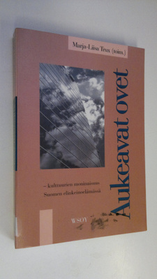 Marja-Liisa Trux : Aukeavat ovet : kulttuurien moninaisuu...