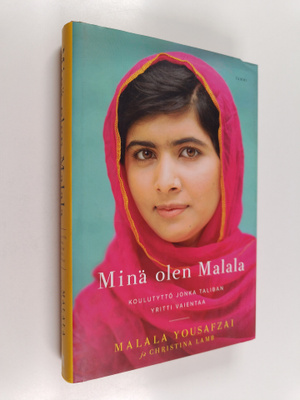 Malala Yousafzai : Minä olen Malala : koulutyttö, jonka T...