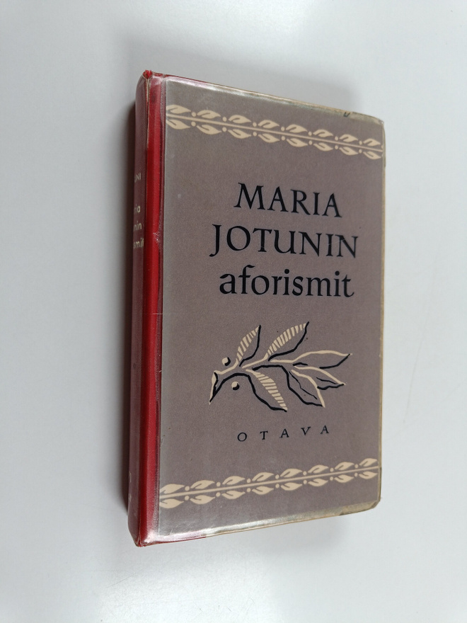 Maria Jotuni : Maria Jotunin aforismit : Avonainen lipas,...