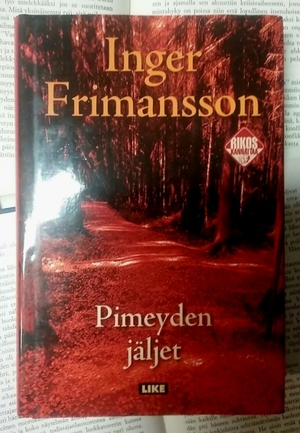 Inger Frimansson - Pimeyden jäljet (sid.)