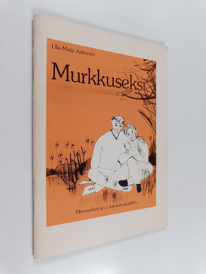 Ulla-Maija Aaltonen : Murkkuseksi - vastauksia sukupuolie...