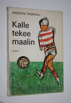 Kerstin Thorvall : Kalle tekee maalin