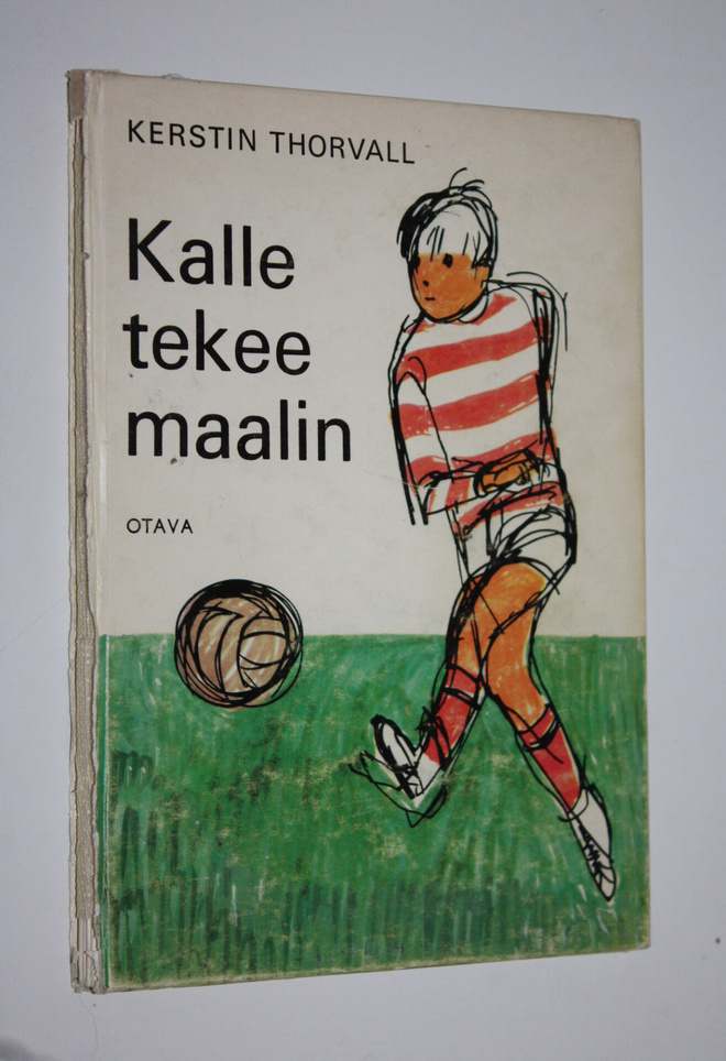 Kerstin Thorvall : Kalle tekee maalin