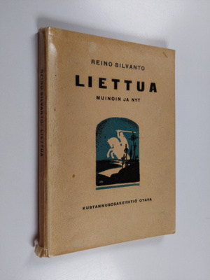 Reino Silvanto : Liettua muinoin ja nyt