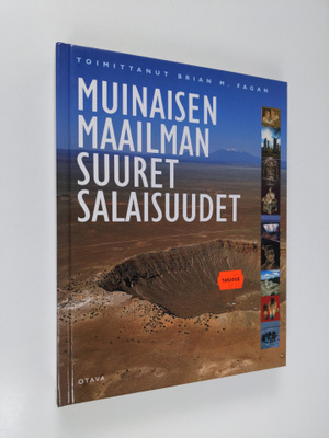 Brian M. (toim.) Fagan : Muinaisen maailman suuret salais...