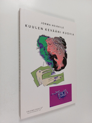 Jorma Heikkilä : Kuulen kevääni kuovia
