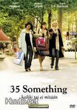 35 Something - Kaikki Tai Ei Mitään