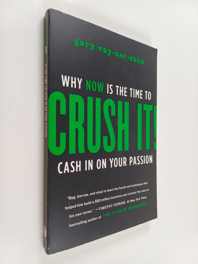 Gary Vaynerchuk : Crush it! : why now is the time to cash...