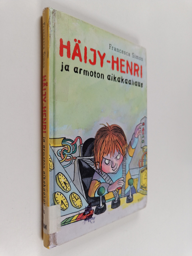 Francesca Simon : Häijy-Henri ja armoton aikakaahaus