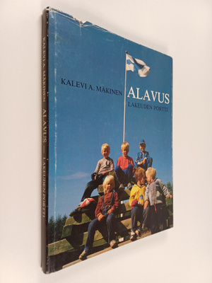 Kalevi A. Mäkinen : Alavus : lakeuden portti