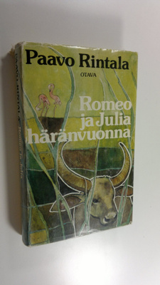 Paavo Rintala : Romeo ja Julia häränvuonna