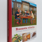Juha Berglund : Ruoasta viiniin : ja toisin päin - pikkukuva 1