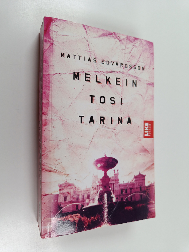 Mattias Edvardsson : Melkein tosi tarina