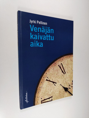 Jyrki Pellinen : Venäjän kaivattu aika
