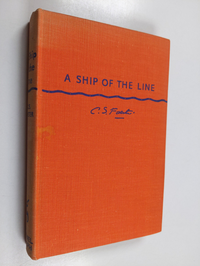 Cecil Scott Forester : A ship of the line : [Captain Hora...
