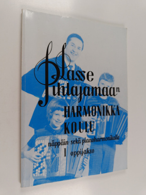 Lasse Pihlajamaa : Lasse Pihlajamaan harmonikkakoulu; näp...