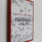 Hannu Mäkelä : Pushkinin enkeli (signeerattu, tekijän omi... - pikkukuva 1