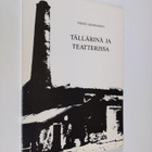 Väinö Lihavainen : Tällärinä ja teatterissa - pikkukuva 1