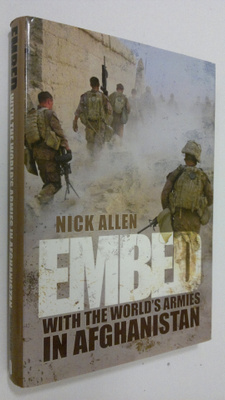 Nick Allen : Embed : with the world's armies in Afghanistan