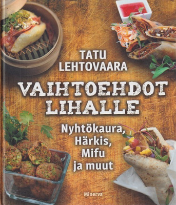 Tatu Lehtovaara: Vaihtoehdot lihalle
