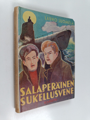 Launo Suomela : Salaperäinen sukellusvene : seikkailukert...