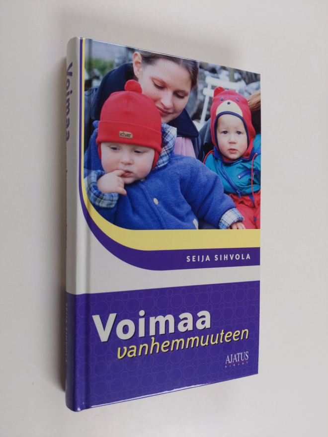 Seija Sihvola : Voimaa vanhemmuuteen