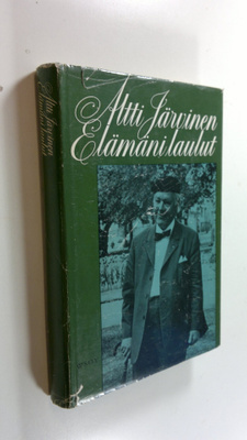 Altti Järvinen : Elämäni laulut