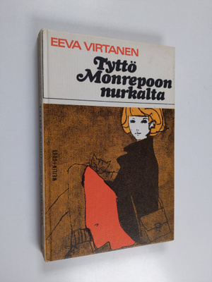 Eeva Virtanen : Tyttö Monrepoon nurkalta : tyttöromaani