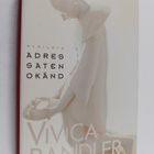 Vivica Bandler : Adressaten okänd - pikkukuva 1
