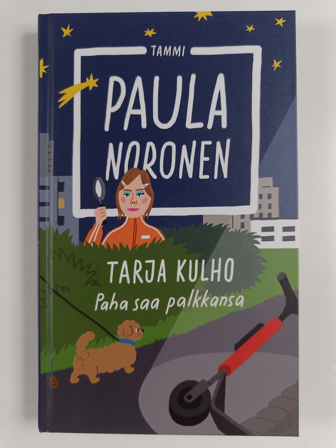 Paula Noronen : Tarja Kulho : paha saa palkkansa