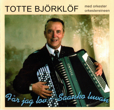 Totte Björklöf - 2001 - Får Jag Lov-Saanko Luvan - CD