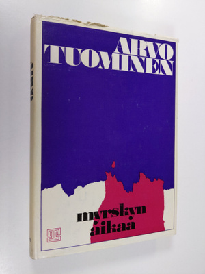 Arvo Tuominen : Myrskyn aikaa