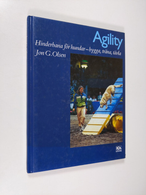Jon G. Olsen : Agility : hinderbana för hundar - bygga, t...