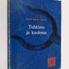 Ann Mari Falk : Tuhkimo ja kuolema - pikkukuva 1