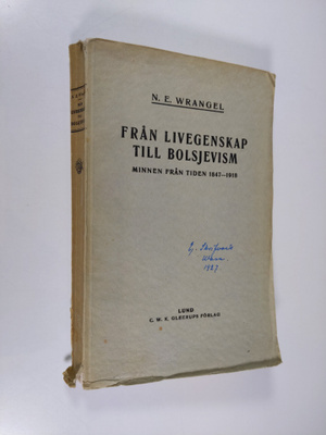 Baron N. E. Wrangel : Från Livegenskap till Bolsjevism : ...