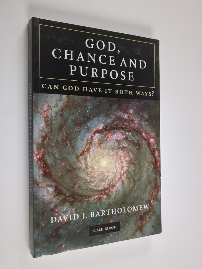David J. Bartholomew : God, chance, and purpose : can God...