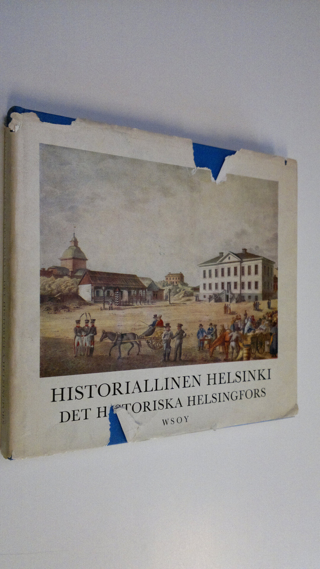 Gunnar Mårtenson : Historiallinen Helsinki = Det historis...