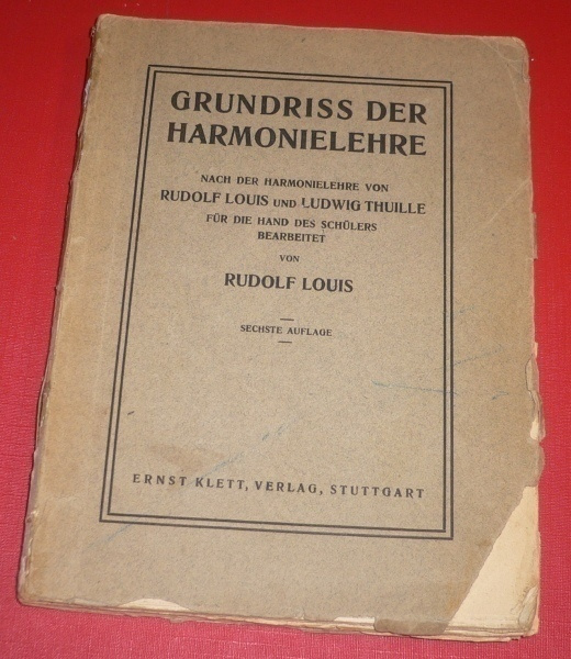 Rudolf Louis : Grundriss der Harmonielehre  1914