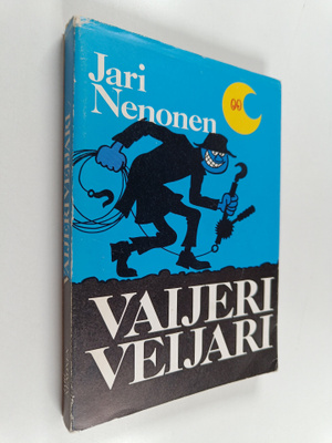 Jari Nenonen : Vaijeriveijari (ja 66 muuta arveluttavaa t...