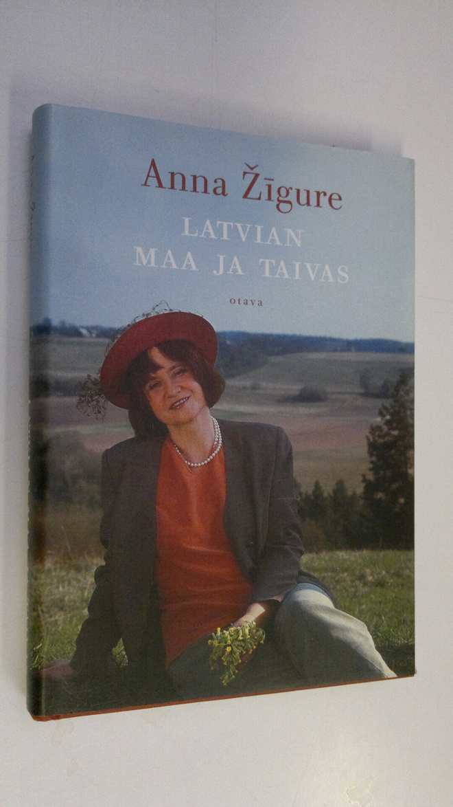 Anna Zigure : Latvian maa ja taivas : kertomuksia Latvian...