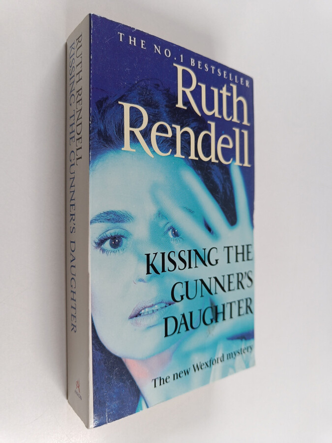 Ruth Rendell : Kissing the Gunner's Daughter