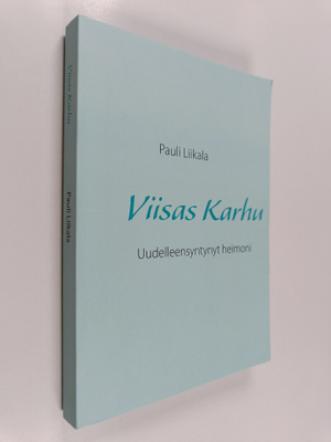 Pauli Liikala : Viisas Karhu - Uudelleensyntynyt heimoni ...