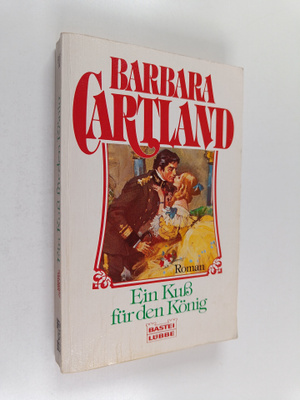 Barbara Cartland : Ein Kuss fur den König