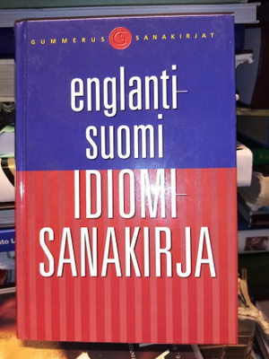ENGLANTI - SUOMI IDIOMISANAKIRJA ( SIS POSTIKULU)